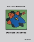 Elisabeth Kotauczek, Mitten ins Herz, Lyrik, Verlag Edition Zaunreiter